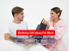 Birthday Gift Ideas For Mom from Son