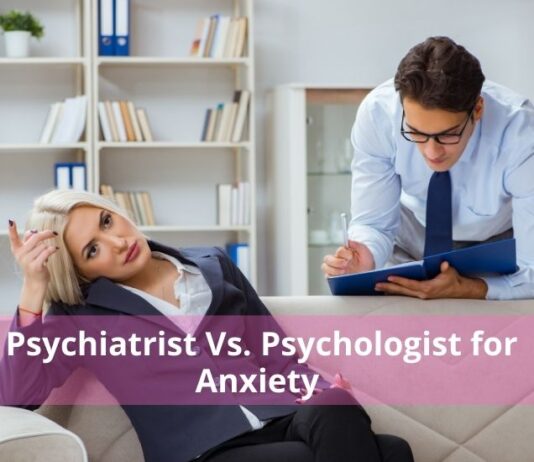 Psychiatrist Vs. Psychologist for Anxiety