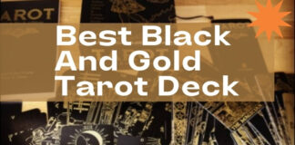 The black and gold Tarot deck is popular for readers who want a more luxurious experience with their readings. Check these TOP 12 cards.