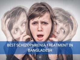 Best Schizophrenia Treatment in Bangladesh